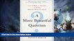 Must Have  A More Beautiful Question: The Power of Inquiry to Spark Breakthrough Ideas  Download