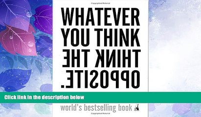 Big Deals  Whatever You Think, Think the Opposite  Best Seller Books Best Seller