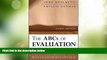 Big Deals  The ABCs of Evaluation: Timeless Techniques for Program and Project Managers  Free Full