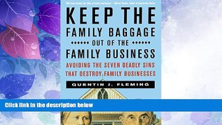 Big Deals  Keep the Family Baggage Out of the Family Business: Avoiding the Seven Deadly Sins That