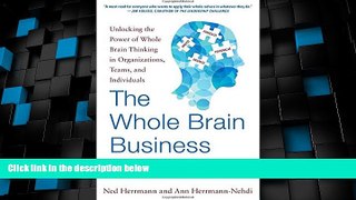 Big Deals  The Whole Brain Business Book, Second Edition: Unlocking the Power of Whole Brain
