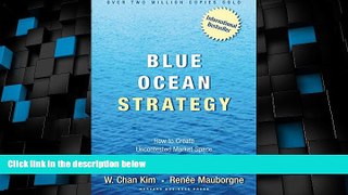 Big Deals  Blue Ocean Strategy: How to Create Uncontested Market Space and Make Competition