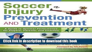 [Popular Books] Soccer Injury Prevention and Treatment: A Guide to Optimal Performance for