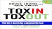 [Popular Books] Toxin Toxout: Getting Harmful Chemicals Out of Our Bodies and Our World Full Online