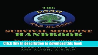 [Popular Books] The Doom and Bloom Survival Medicine Handbook: Keep your Loved Ones Healthy in