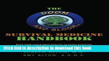 [Popular Books] The Doom and Bloom Survival Medicine Handbook: Keep your Loved Ones Healthy in