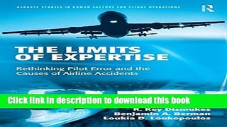 [Popular Books] The Limits of Expertise: Rethinking Pilot Error and the Causes of Airline
