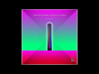 Treasure Fingers & Ghosts of Venice - Moving On - Treasure Fingers Club Mix