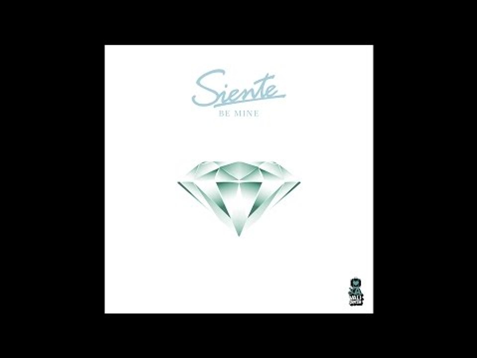 Siente - Be Mine