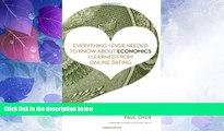 Big Deals  Everything I Ever Needed to Know about Economics I Learned from Online Dating  Free