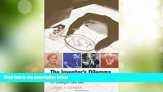Big Deals  The Inventor s Dilemma: The Remarkable Life of H. Joseph Gerber  Best Seller Books Best