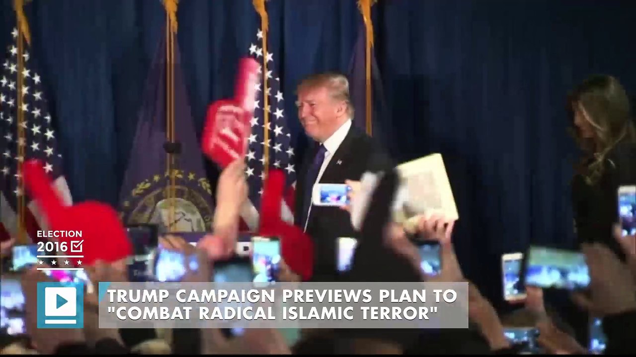 Trump campaign previews plan to "Combat Radical Islamic Terror"