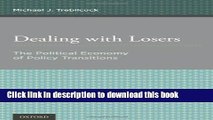 [Popular Books] Dealing with Losers: The Political Economy of Policy Transitions Free Online