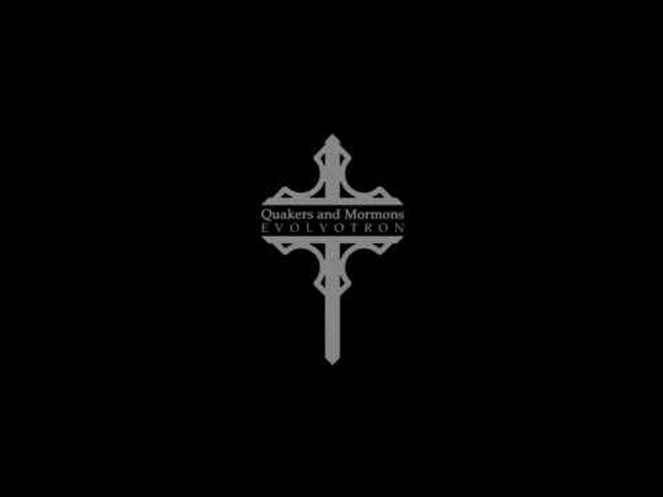 Quakers & Mormons - Speechless Sentence