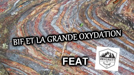 PALEOWORLD 8 - BIF ET LA GRANDE OXYDATION (FT. UNIVERSITY GEOLOGY)