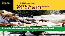 [Popular Books] Basic Illustrated Wilderness First Aid (Basic Illustrated Series) Full Online
