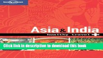 [Popular Books] Lonely Planet Healthy Travel - Asia   India (Lonely Planet Healthy Asia   India)