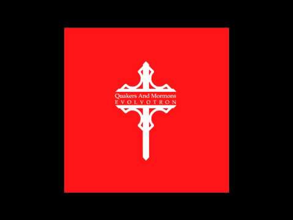 Quakers & Mormons - The Prose - Casa del Mirto remix