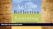 Must Have  Action Reflection Learning: Solving Real Business Problems by Connecting Learning with