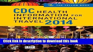 [Popular Books] CDC Health Information for International Travel 2014: The Yellow Book Full Download