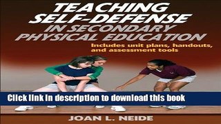 [Popular Books] Teaching Self-Defense in Secondary Physical Education Free Online