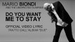 Mario Biondi ft. Vahimiti -Do you want me to stay -Official Video Lyric- estratto da 
