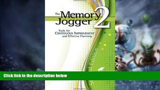 Must Have  The Memory Jogger 2: Tools for Continuous Improvement and Effective Planning  READ