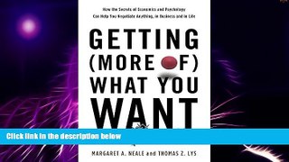 Must Have  Getting (More of) What You Want: How the Secrets of Economics and Psychology Can Help