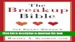 [Popular Books] The Breakup Bible: The Smart Woman s Guide to Healing from a Breakup or Divorce