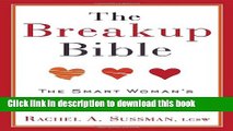 [Popular Books] The Breakup Bible: The Smart Woman s Guide to Healing from a Breakup or Divorce