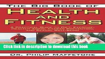 [Popular Books] The Big Book of Health and Fitness: A Practical Guide to Diet, Exercise, Healthy