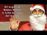 Gli auguri di Babbo Natale in tutte le lingue del mondo! (Quello vero)