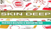 [Popular Books] Skin Deep: The Essential Guide to What s in the Toiletries and Cosmetics You Use