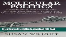 [Popular Books] Molecular Politics: Developing American and British Regulatory Policy for Genetic