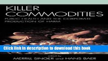 [Popular Books] Killer Commodities: Public Health and the Corporate Production of Harm Free Online