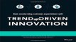 [Download] Trend-Driven Innovation: Beat Accelerating Customer Expectations Hardcover Online