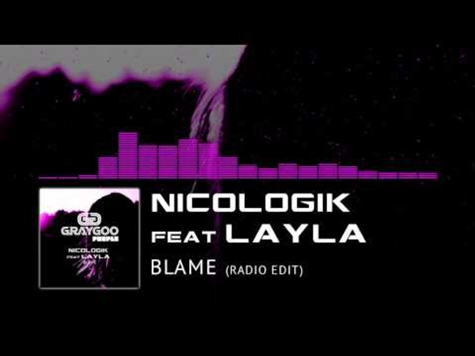 Nicologik feat. Layla - Blame (Radio Edit)