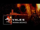 Vale S. - Wanna Bounce (Original Mix)