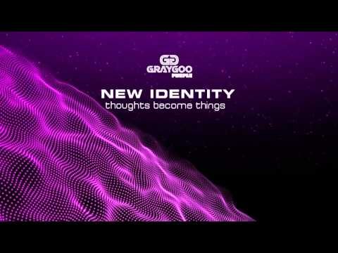 New Identity - Thoughts Become Things (Original Mix)