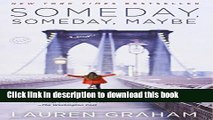 [Download] Someday, Someday, Maybe: A Novel Paperback Collection