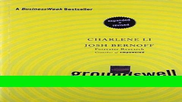 [Download] Groundswell, Expanded and Revised Edition: Winning in a World Transformed by Social