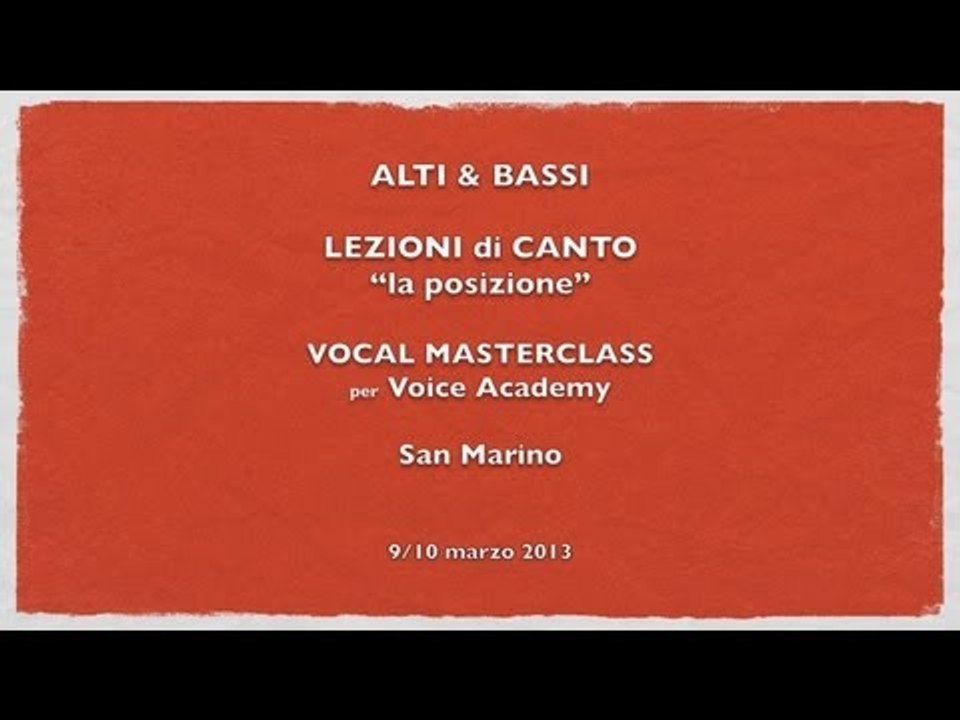 Alti & Bassi - Singing lessons - Lezioni di canto - La "posizione"