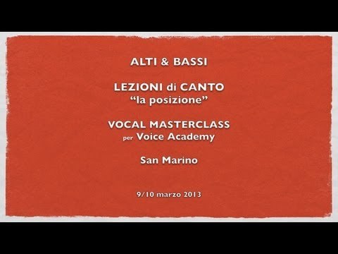 Alti & Bassi - Singing lessons - Lezioni di canto - La posizione