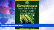 Big Deals  The Outward Bound Wilderness First-Aid Handbook, New and Revised  Best Seller Books