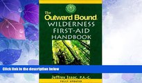 Big Deals  The Outward Bound Wilderness First-Aid Handbook, New and Revised  Best Seller Books