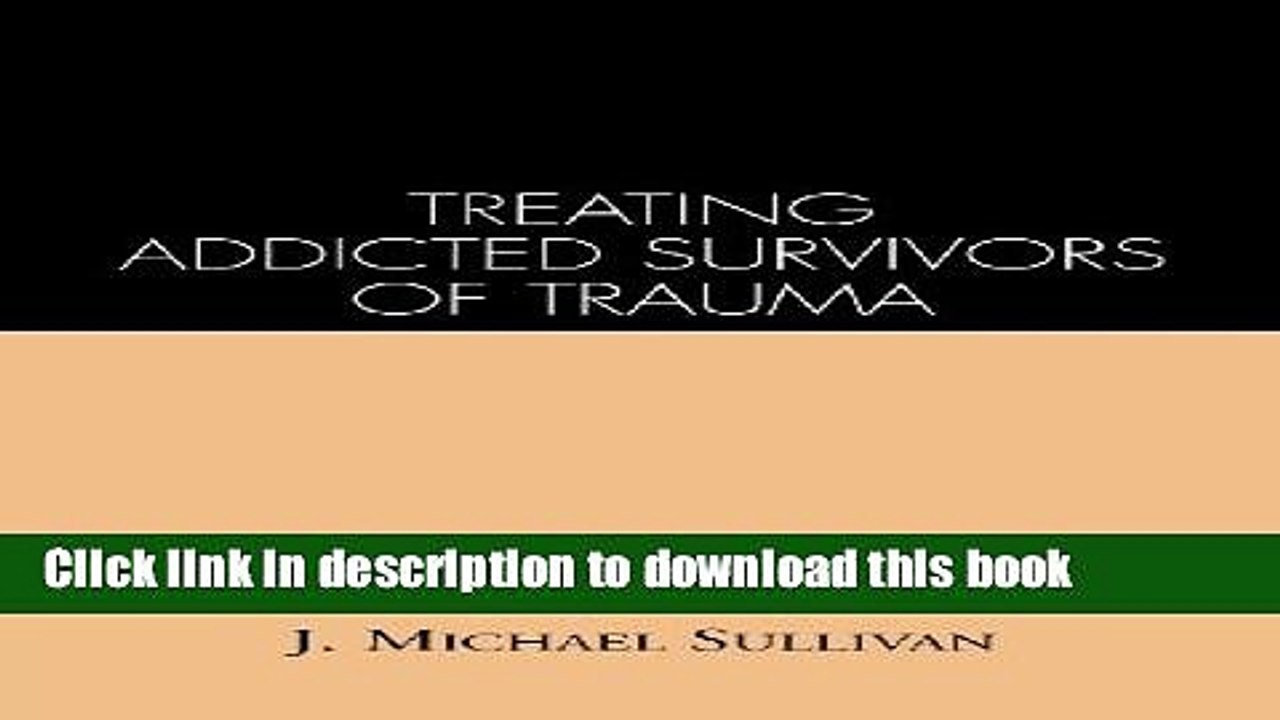 [Download] Treating Addicted Survivors of Trauma Paperback Free
