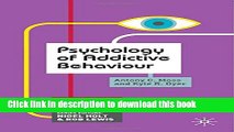 [Popular Books] Psychology of Addictive Behaviour (Palgrave Insights in Psychology Series) Full