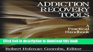 [Popular Books] Addiction Recovery Tools: A Practical Handbook Full Online
