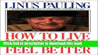[Popular Books] How to Live Longer and Feel Better Free Download