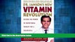 READ FREE FULL  Dr. Janson s New Vitamin Revolution: Seizing the Power of Nutritional Therapy for